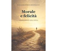 Morale e Felicità: I fondamenti dell'etica