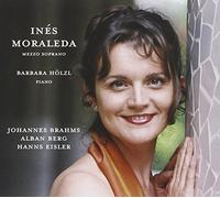 Moraleda, Ines & Barbara Holzl - Johannes Brahms-Alban Berg-Hanns Eisler