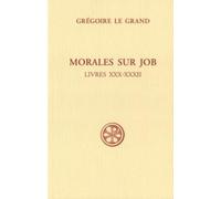 Morales sur Job: Livres 30-32