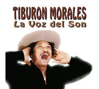 Morales, Tiburon - La Voz Del Son