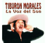 Morales,Tiburon - La Voz Del Son