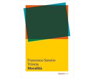Moralità [Paperback] [Jan 31, 2025] Trincia, Francesco Saverio