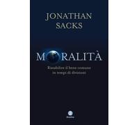 Moralità. Ristabilire il bene comune in tempi di divisioni [Paperback] [Feb 18,