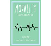 Morality, medicine and the human body: Higher RMPS