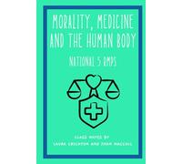 Morality, Medicine and the Human Body: National 5 RMPS