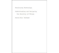 Peter-Paul Verbeek Moralizing Technology (Tascabile)