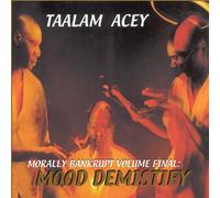 Morally Bankrupt Volume Final: Mood Demistify