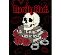 Morally Black: A Dark Romance Adult Coloring Book