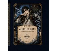 MORALLY GREY - A Book Boyfriend Coloring Book: Gefährlich. Hingebungsvoll. Definitiv keine gute Idee.
