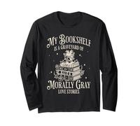 Moralmente Grigio Love Stories Bookish Dark Romance Reader Maglia a Manica