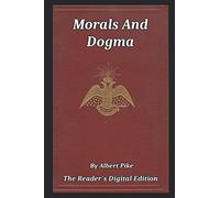 Morals And Dogma: The Reader's Digital Edition