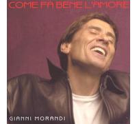 Morandi,Gianni - Come Fa Bene L'amore