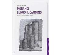 Morandi. Lungo il cammino