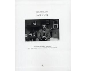 Morandi with the correspondence between Cesare Brandi and Giorgio Morandi