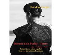 Morante de la Puebla - Torero: Mito - Tradición - Pasión