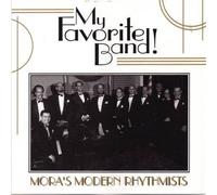 Mora's Modern Rhythmists - My Favorite Band