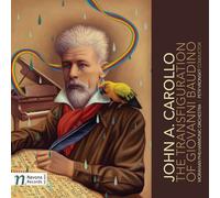 MORAVIAN PHILHARMONIC OR John A. Carollo: The Transfiguration of Giovanni (CD)