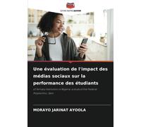 Morayo Jarinat Une évaluation de l'impact des médias sociaux sur la (Tascabile)