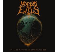 Morbid Evils - In Hate With The Burning World
