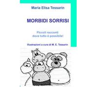 Morbidi sorrisi. Le avventure di Pancrazio e dei suoi amici peluche