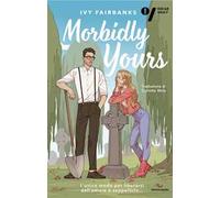 Morbidly yours. Ediz. italiana