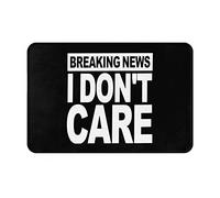Morbido Entrata Zerbino Breaking News I Don't Care, Tappetini da Bagno, Esterno, Terrazzo, Giardino, Resistente Tappeto da Bagno 40X60cm