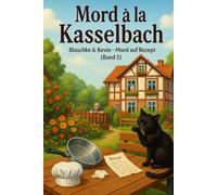 Mord à la Kasselbach: Blaschke & Kevin - Mord auf Rezept (Band 3)