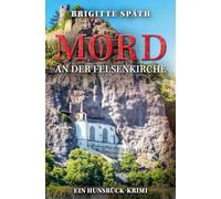 Mord an der Felsenkirche: Ein Hunsrück-Krimi