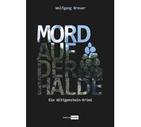 Mord auf der Halde: Ein Wittgenstein-Krimi
