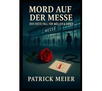 Mord auf der Messe: Ein Fall für Müller & Anner