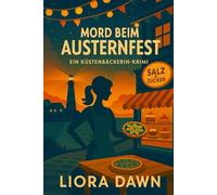 Mord beim Austernfest: Ein Küstenbäckerin-Krimi