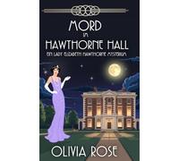 MORD IM HAWTHORNE HALL: EIN HISTORISCHER ZWANZIGERJAHRE-KRIMINALROMA