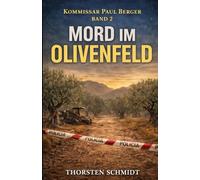 Mord im Olivenfeld: Ein Fall für Kommissar Paul Berger