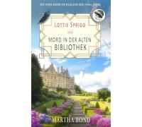 Mord in der alten Bibliothek: Ein Cosy-Krimi im England der 1920er Jahre