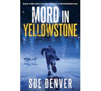 Mord in Yellowstone: 3