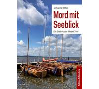 Mord mit Seeblick: Ein Steinhuder Meer-Krimi