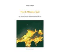 Mord, Mörder, Sylt: Der fünfte Fall des Redaktionsteams der RA: 5