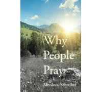 Mordecai Schreiber Why People Pray (Tascabile)