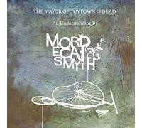 Mordecai Smyth The Mayor of Toytown Is Dead (Vinyl LP) 12" Album