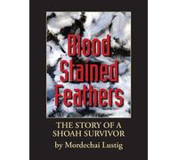 Mordechai Lustig Blood Stained Feathers (Copertina rigida)