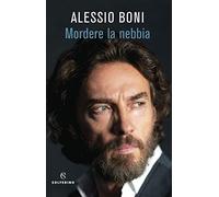 Mordere la nebbia