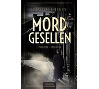 Mordgesellen: Adolf Petersen - der Lord von Barmbeck