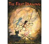 Mordicai Gerstein The First Drawing (Copertina rigida)
