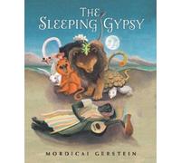 Mordicai Gerstein The Sleeping Gypsy (Copertina rigida)
