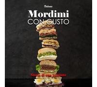 Mordimi con gusto. Storia di una passione