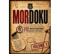 MORDOKU - Every Perfect Crime Has One Flaw, The Numbers: Every Sudoku Hides a Clue - a Code, a Licence Plate, a Combination. Yours to Read | 100 Cases of Progressive Difficulty