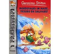 Mordosauri in mare... tesoro da salvare! Preistotopi. Ediz. illustrata