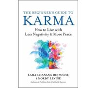 Mordy Levine Lama Lhanang The Beginner’s Guide to Karma (Tascabile)