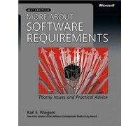 More About Software Requirements: Thorny Issues And Practical Advice