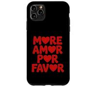 More Amor Por Favor - Lingua spagnola Romantico Amante Custodia per iPhone 11 Pro Max